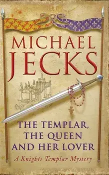 Templar, the Queen and Her Lover (Knights Templar Mysteries 24), Paperback/Michael Jecks