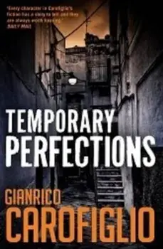 Temporary Perfections, Paperback/Gianrico Carofiglio