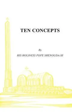 Ten Concepts - H. H. Pope Shenouda Iii