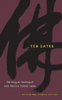 Ten Gates: The Kong-An Teaching of Zen Master Seung Sahn, Paperback/Seung Sahn