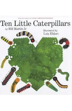 Ten Little Caterpillars - Bill Martin