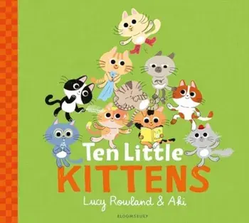 Ten Little Kittens, Paperback/Lucy Rowland