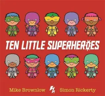 Ten Little Superheroes Board Book, Hardcover/Mike Brownlow