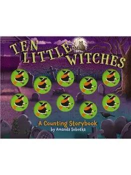 Ten Little Witches. A Counting Storybook, Board book/Amanda Sobotka