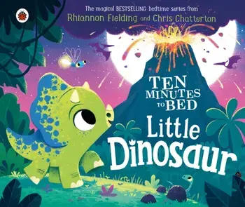 Ten Minutes to Bed: Little Dinosaur, Board book/Rhiannon Fielding