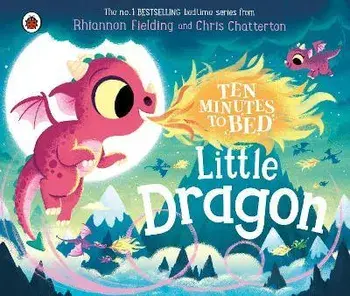 Ten Minutes to Bed: Little Dragon, Board book/Rhiannon Fielding