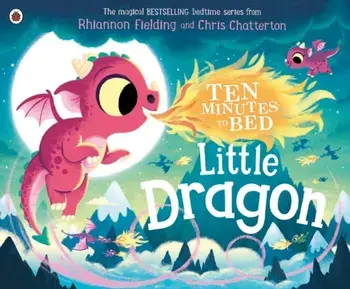 Ten Minutes to Bed: Little Dragon, Paperback/Rhiannon Fielding