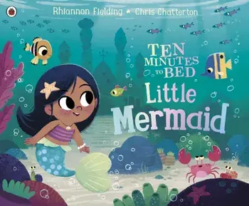 Ten Minutes to Bed: Little Mermaid, Paperback/Rhiannon Fielding
