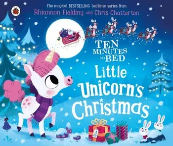 Ten Minutes to Bed: Little Unicorn's Christmas, Board book/Rhiannon Fielding