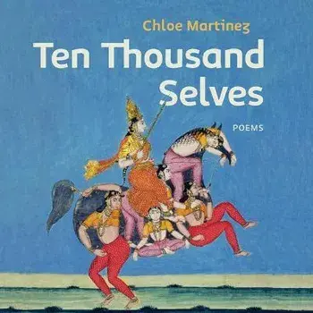 Ten Thousand Selves, Paperback/Chloe Martinez