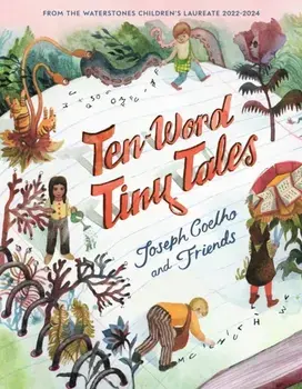Ten-Word Tiny Tales, Hardback/Joseph Coelho