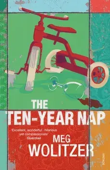 Ten-Year Nap, Paperback/Meg Wolitzer