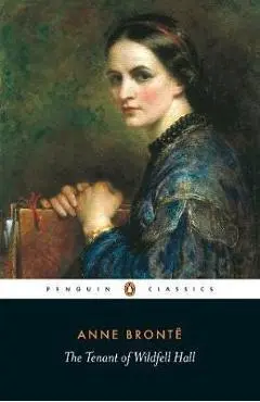 Tenant of Wildfell Hall - Anne Bronte