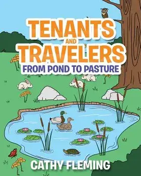 Tenants and Travelers From Pond to Pasture, Paperback/Cathy Fleming