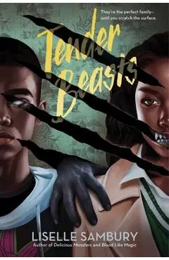 Tender Beasts - Liselle Sambury