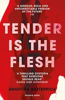 Tender is the Flesh, Paperback/Agustina Bazterrica