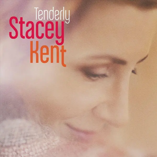 Tenderly | Stacey Kent