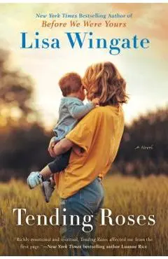 Tending Roses - Lisa Wingate