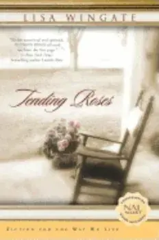 Tending Roses, Paperback/Lisa Wingate
