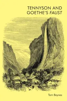Tennyson and Goethe's Faust, Paperback/Tom Baynes