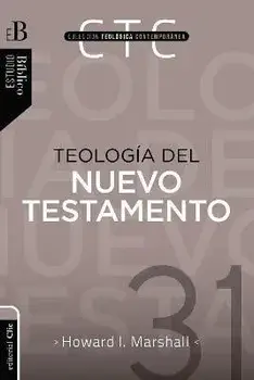 Teología del Nuevo Testamento, Paperback/I. Howard Marshall