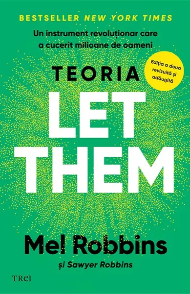 Teoria Let them. Un instrument revoluționar care a cucerit milioane de oameni. Editia a II-a
