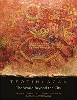 Teotihuacan - The World Beyond the City, Hardback/Barbara Arroyo