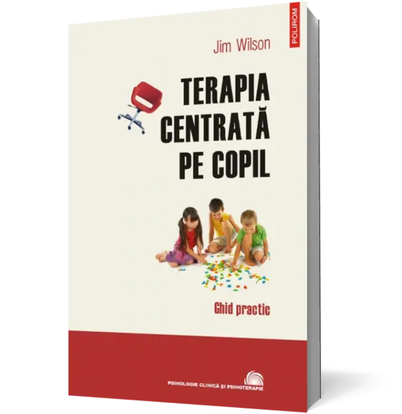 Terapia centrată pe copil. Ghid practic