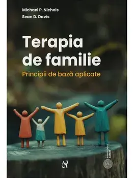 Terapia de familie. Principii de baza aplicate/Michael P. Nichols, Sean D. Davis