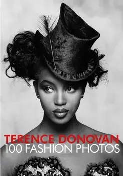 Terence Donovan: 100 Fashion Photos, Hardback/Robin Muir