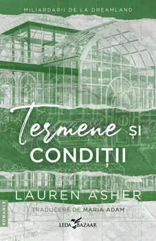Termene si conditii. Seria Miliardarii de la Dreamland. Volumul 2/Lauren Asher