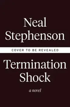 Termination Shock. A Novel, Hardback/Neal Stephenson