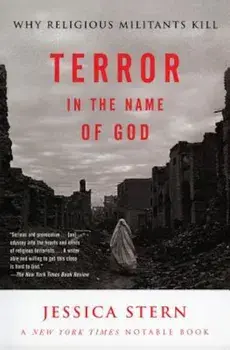 Terror in the Name of God: Why Religious Militants Kill, Paperback/Jessica Stern
