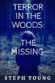 Terror in the Woods: The Missing., Paperback/Stephen Young