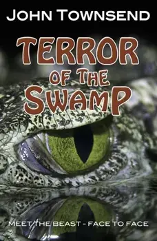 Terror of the Swamp, Paperback/John Townsend