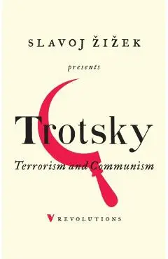 Terrorism and Communism: A Reply to Karl Kautsky - Leon Trotsky