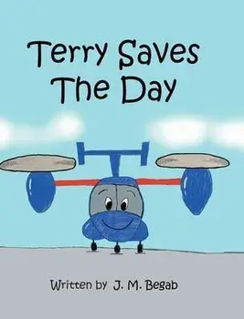 Terry Saves The Day, Hardcover/J. M. Begab