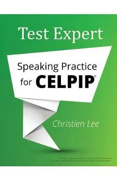 Test Expert: Speaking Practice for Celpip(r) - Christien Lee