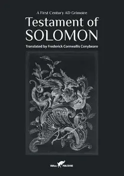Testament of Solomon: A First Century Ad Grimoire, Paperback/Frederick Cornwallis Conybeare
