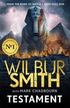 Testament. The new Ancient-Egyptian epic from the bestselling Master of Adventure, Wilbur Smith, Paperback/Mark Chadbourn