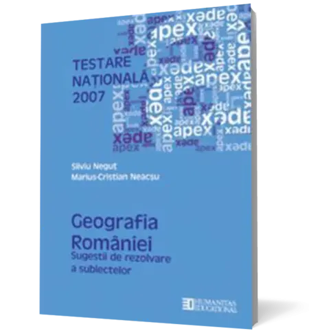 Testare Naţională 2007: Geografia României. Sugestii de rezolvare a subiectelor