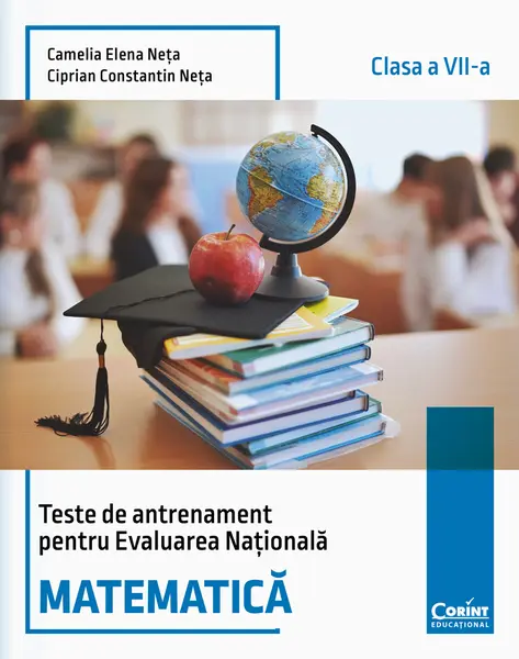 Teste de antrenament pentru Evaluarea Națională. Matematică - clasa a VII-a