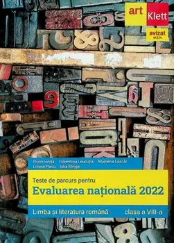 Teste de parcurs pentru Evaluarea Nationala 2022. Limba si literatura romana. Clasa a VIII-a/Florin Ionita, Florentina Leucutia, Marilena Lascar, Liliana Paicu, Iulia Stinga