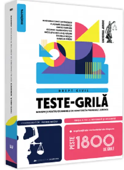 Teste-grila - Minispete pentru examenele de admitere in profesiile juridice | Mariana Constantinescu, Vladimir Diaconita, Dana Daniela Motiu