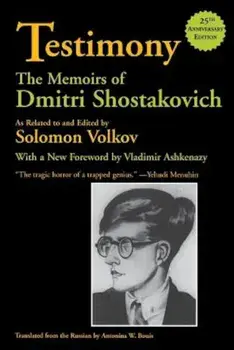Testimony: The Memoirs of Dmitri Shostakovich, Paperback/Dmitri Shostakovich