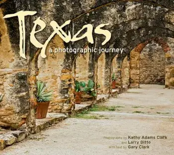 Texas: A Photographic Journey, Paperback/Gary Clark