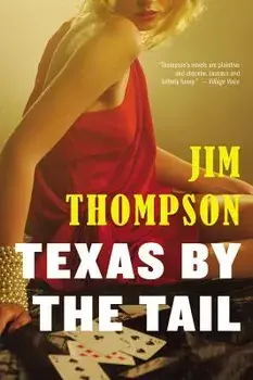 Texas by the Tail, Paperback/Jim Thompson
