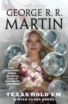 Texas Hold'em: A Wild Cards Novel, Hardcover/George R. R. Martin