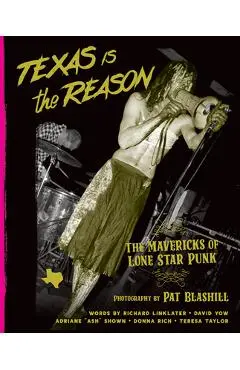 Texas Is the Reason: The Mavericks of Lone Star Punk - Richard Linklater