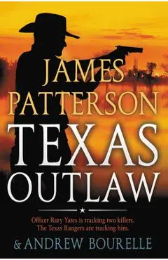 Texas Outlaw - James Patterson
